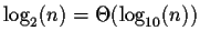 $\log_{2}(n) = \Theta(\log_{10}(n))$