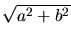 $\sqrt{a^{2}+b^{2}}$
