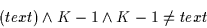 \begin{displaymath}(text) \wedge K-1 \wedge K-1 \neq text
\end{displaymath}