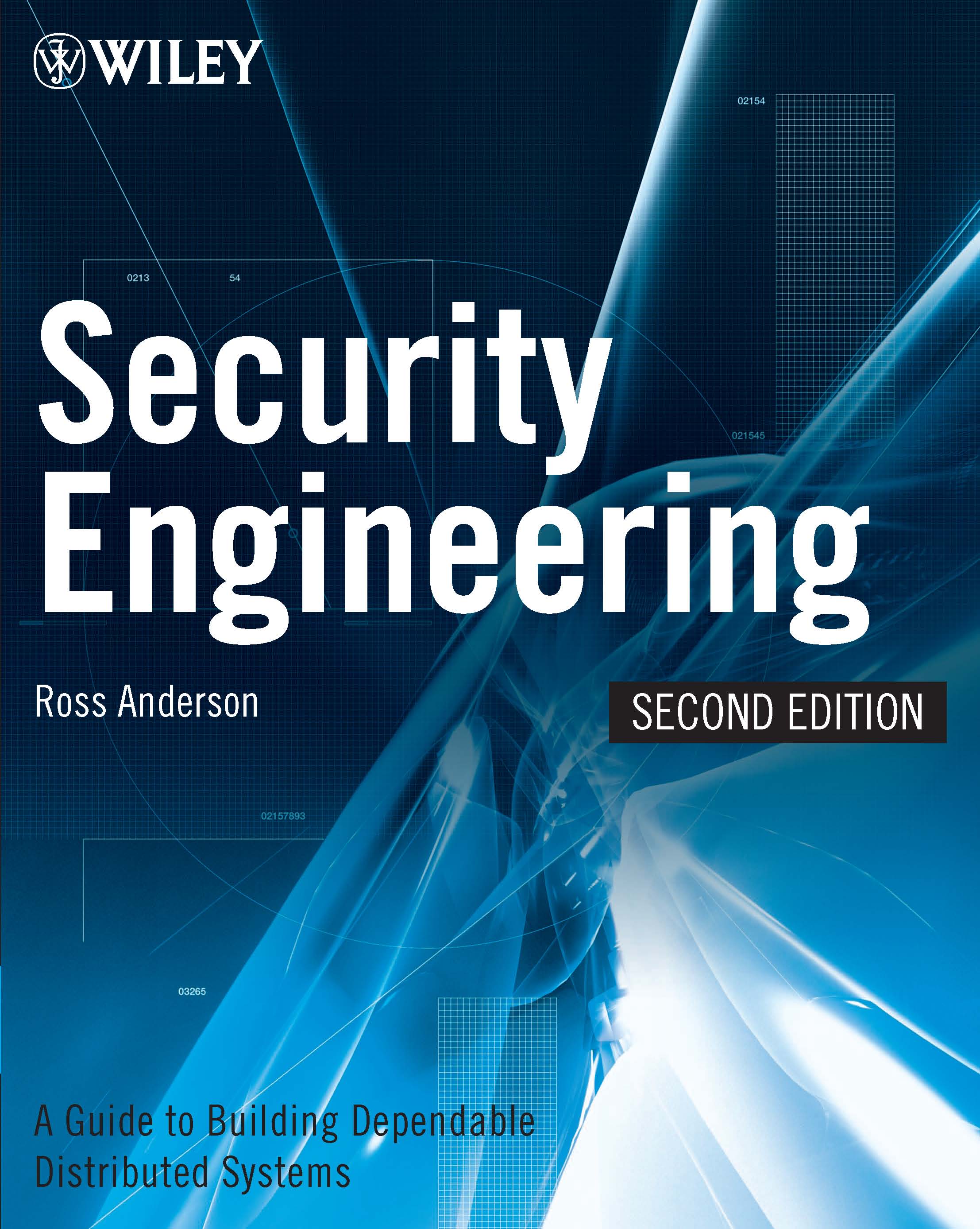 Security Engineering: A Guide to Building Dependable Distributed Systems Ross Anderson