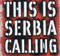 This is Serbia Calling