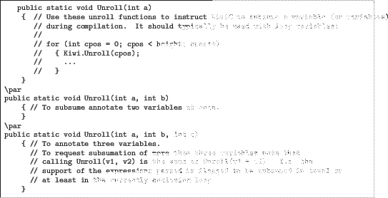 \begin{quoze}
public static void Unroll(int a)
{ // Use these unroll functions...
...ubsumed in total or
// at least in the currently enclosing loop.
}
\end{quoze}