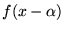 $f(x-\alpha)$