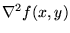 $\nabla^{2}f(x,y)$