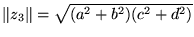 $\Vert{z}_{3}\Vert = \sqrt{(a^{2}+b^{2})(c^{2}+d^{2})}$