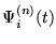 $\Psi_{i}^{(n)}(t)$