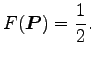 $\displaystyle F(\boldsymbol{P}) = \frac{1}{2}.$