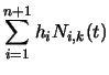 $\displaystyle \sum_{i=1}^{n+1} h_i N_{i,k}(t)$