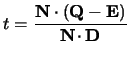 $\displaystyle t=\frac{{\bf N} \cdot ({\bf Q}-{\bf E})}{{\bf N}
\cdot {\bf D}}$