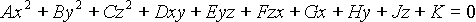 Ax^2+By^2+Cz^2+Dxy+Eyz+Fzy+Gx+Hy+Jz+K=0