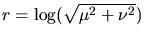 $r=\log(\sqrt{\mu^{2}+\nu^{2}})$